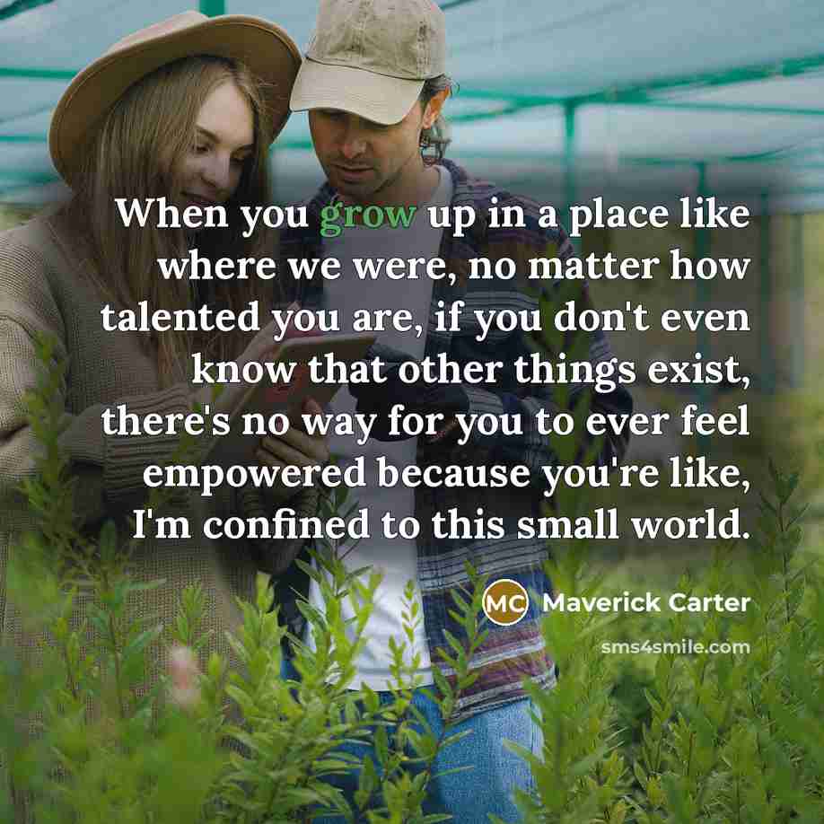“When you grow up in a place like where we…” quote by Maverick Carter