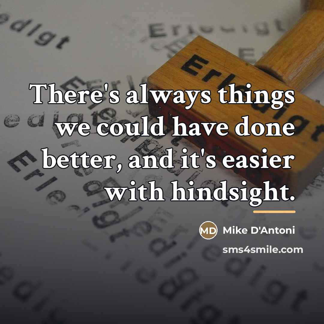 “There's always things we could have done better, and it's…” quote by Mike D'Antoni