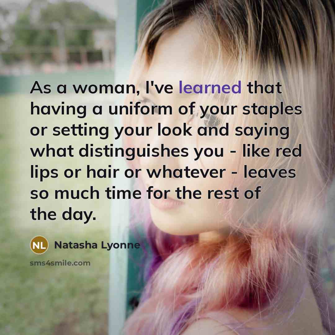 “As a woman, I've learned that having a uniform of…” quote by Natasha Lyonne