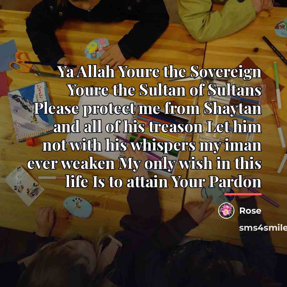 “Ya Allah Youre the Sovereign Youre the Sultan of Sultans…” quote by Rose