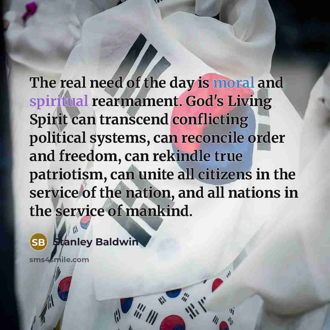 “The real need of the day is moral and spiritual…” quote by Stanley Baldwin