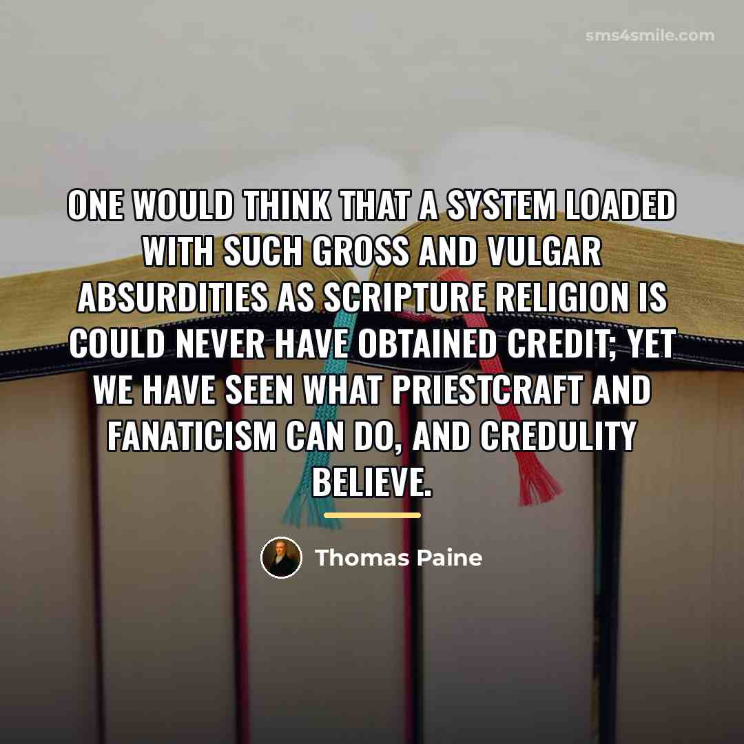 “One would think that a system loaded with such gross…” quote by Thomas Paine