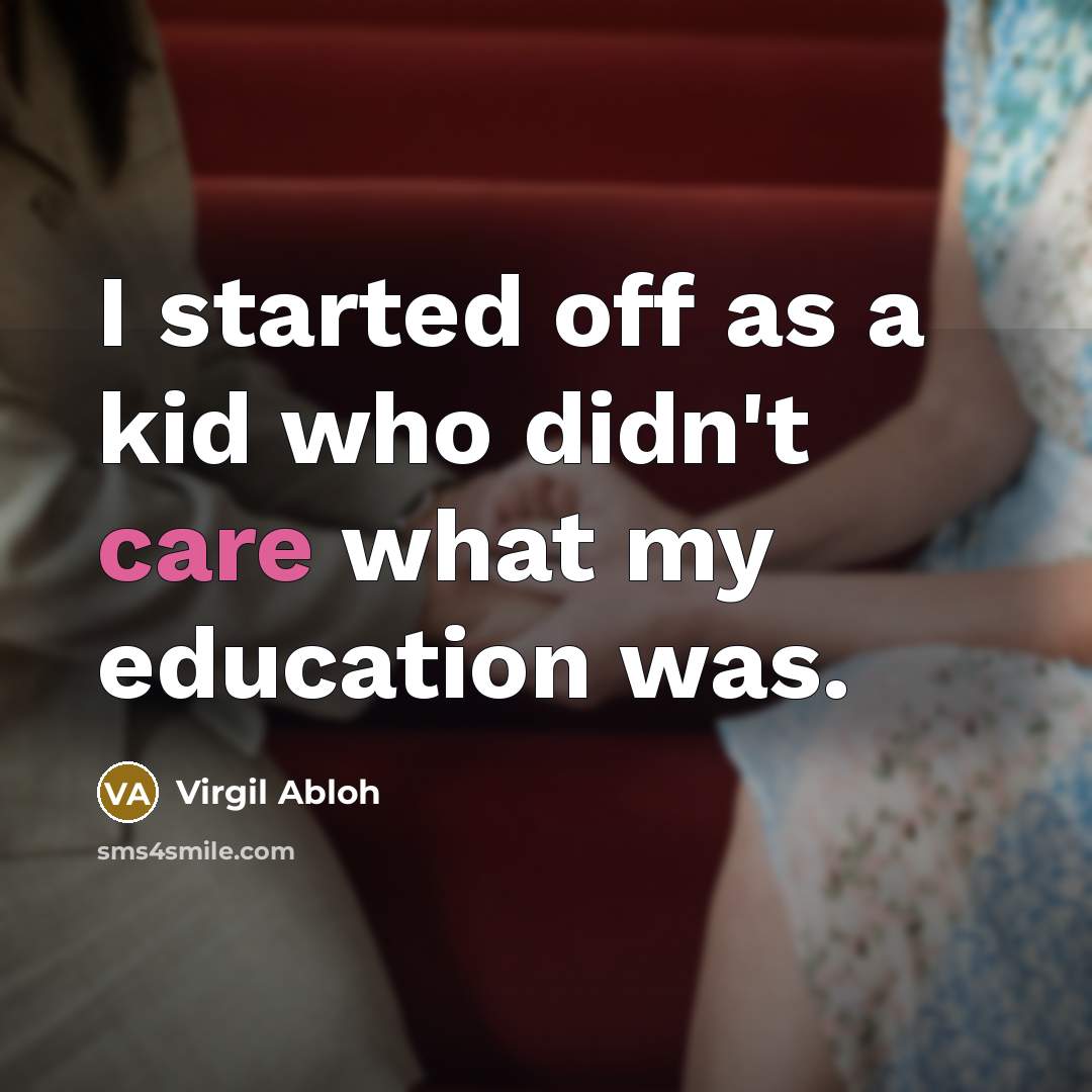 “I started off as a kid who didn't care what…” quote by Virgil Abloh
