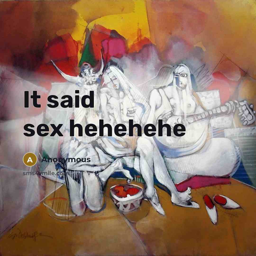 “It said sex hehehehe” quote by Anonymous