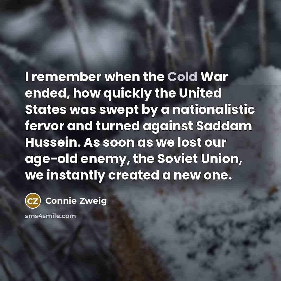 “I remember when the Cold War ended, how quickly the…” quote by Connie Zweig
