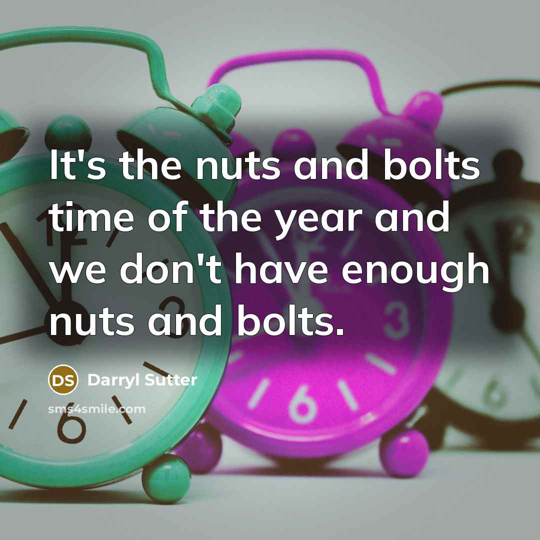 “It's the nuts and bolts time of the year and…” quote by Darryl Sutter
