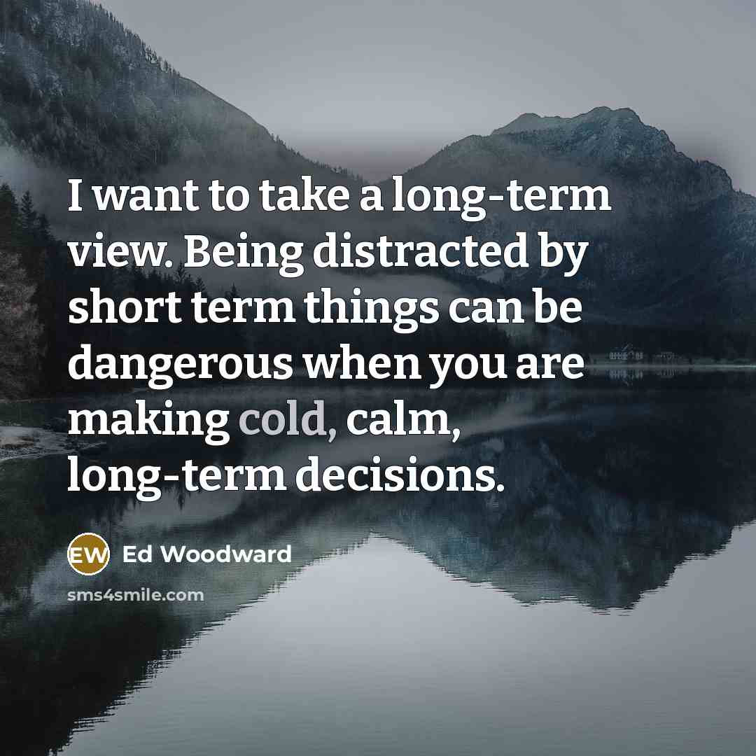 “I want to take a long-term view. Being distracted by…” quote by Ed Woodward