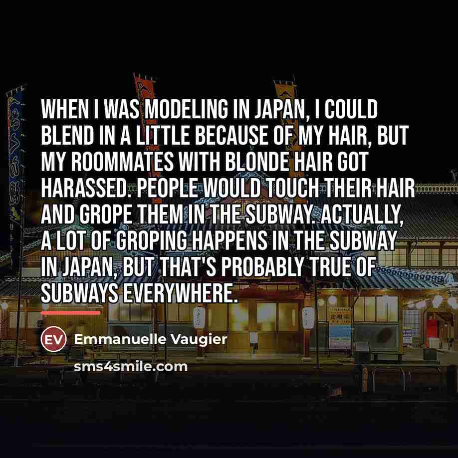 “When I was modeling in Japan, I could blend in…” quote by Emmanuelle Vaugier