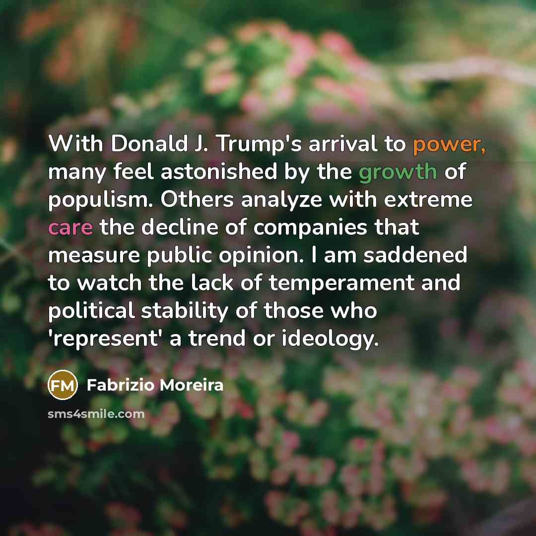 “With Donald J. Trump's arrival to power, many feel astonished…” quote by Fabrizio Moreira