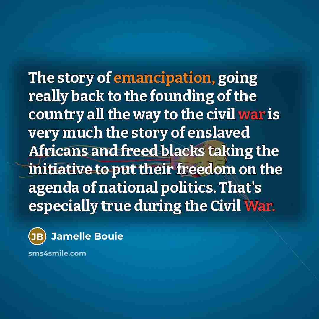“The story of emancipation, going really back to the founding…” quote by Jamelle Bouie