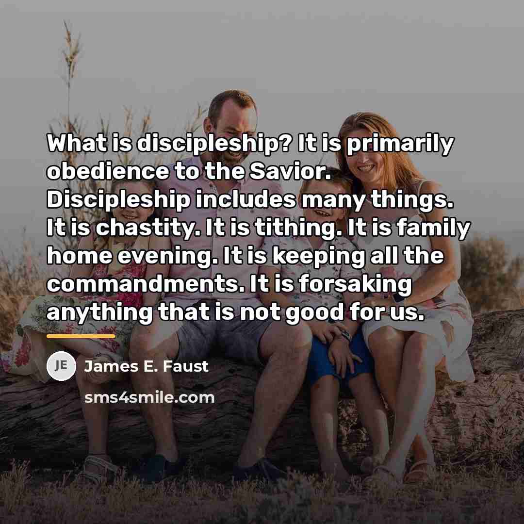 “What is discipleship? It is primarily obedience to the Savior.…” quote by James E. Faust