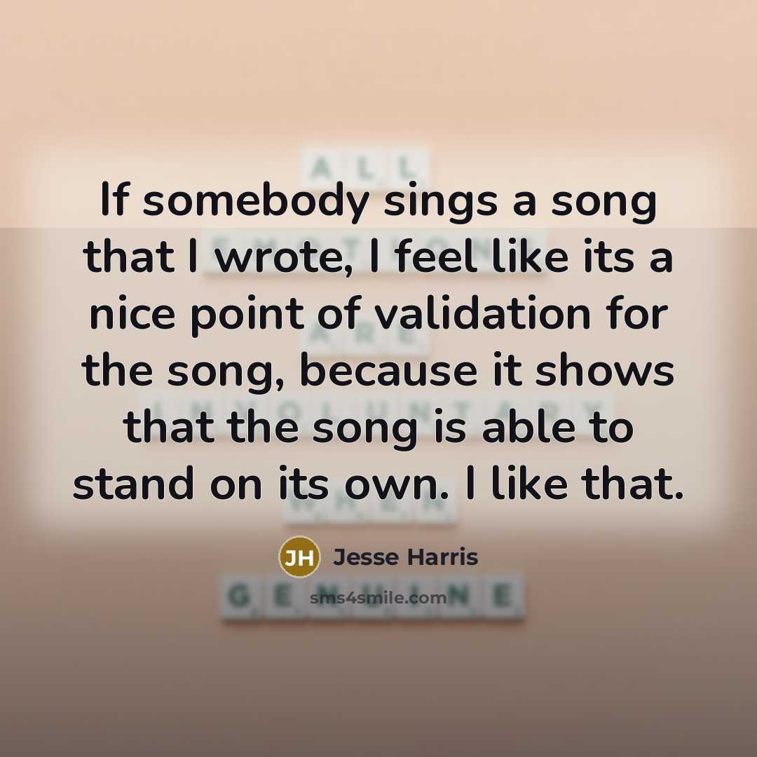 “If somebody sings a song that I wrote, I feel…” quote by Jesse Harris