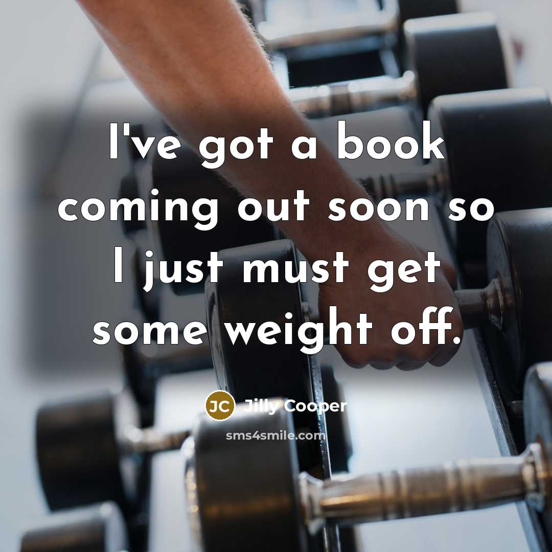 “I've got a book coming out soon so I just…” quote by Jilly Cooper