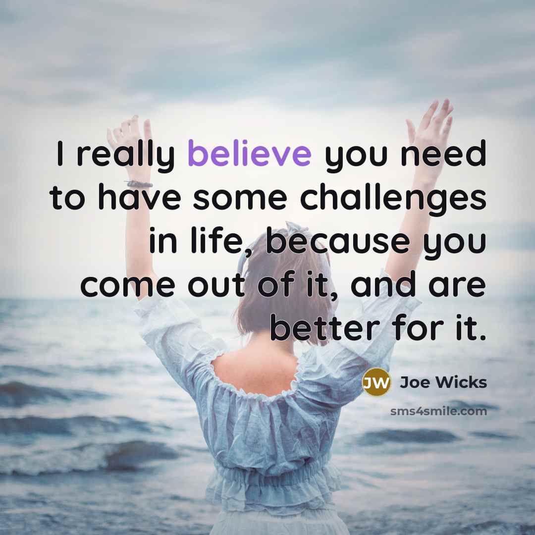“I really believe you need to have some challenges in…” quote by Joe Wicks