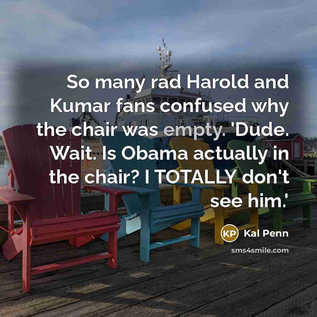 “So many rad Harold and Kumar fans confused why the…” quote by Kal Penn