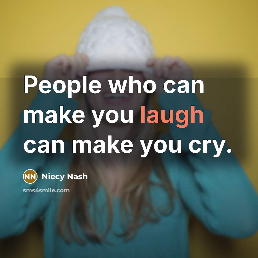 “People who can make you laugh can make you cry.…” quote by Niecy Nash