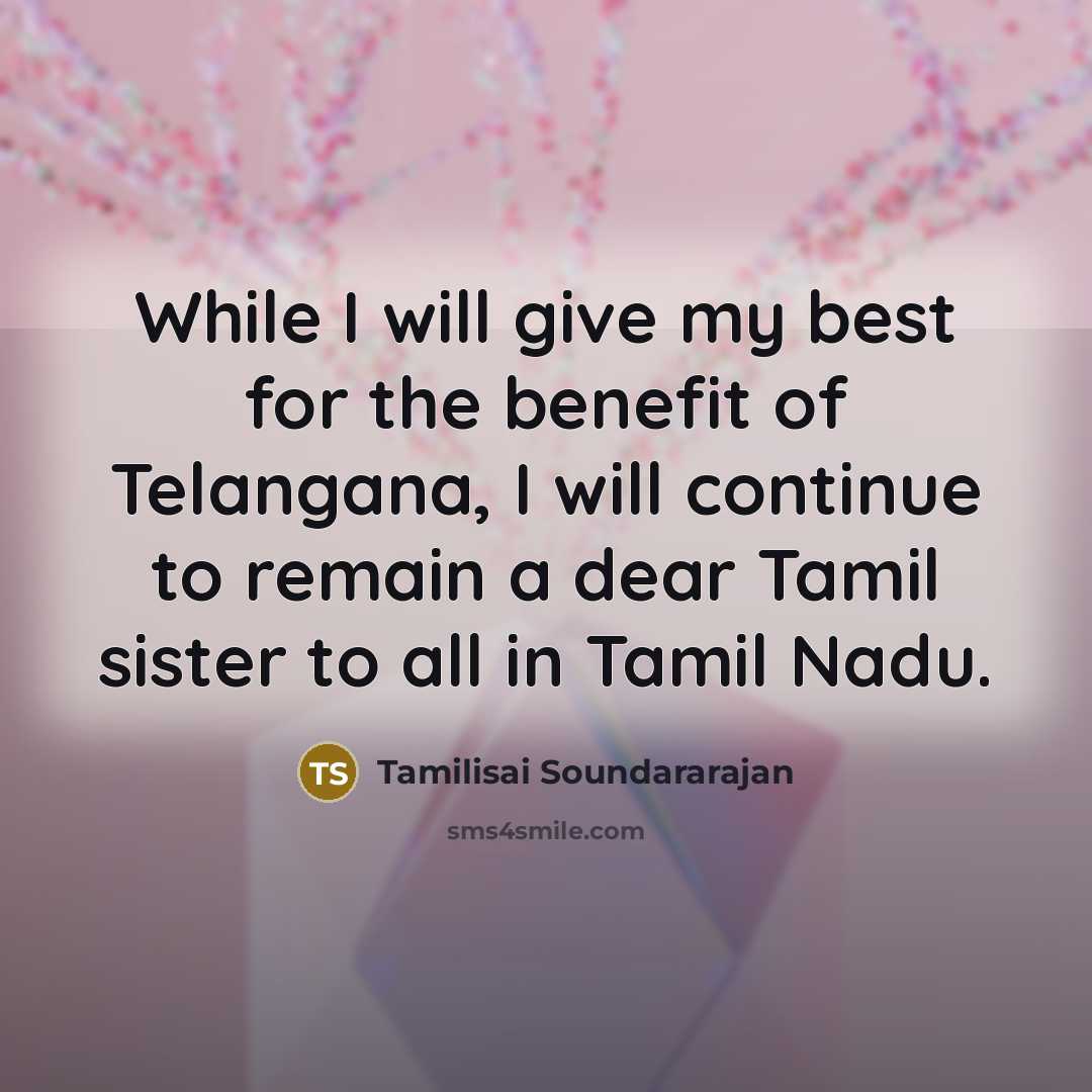 “While I will give my best for the benefit of…” quote by Tamilisai Soundararajan