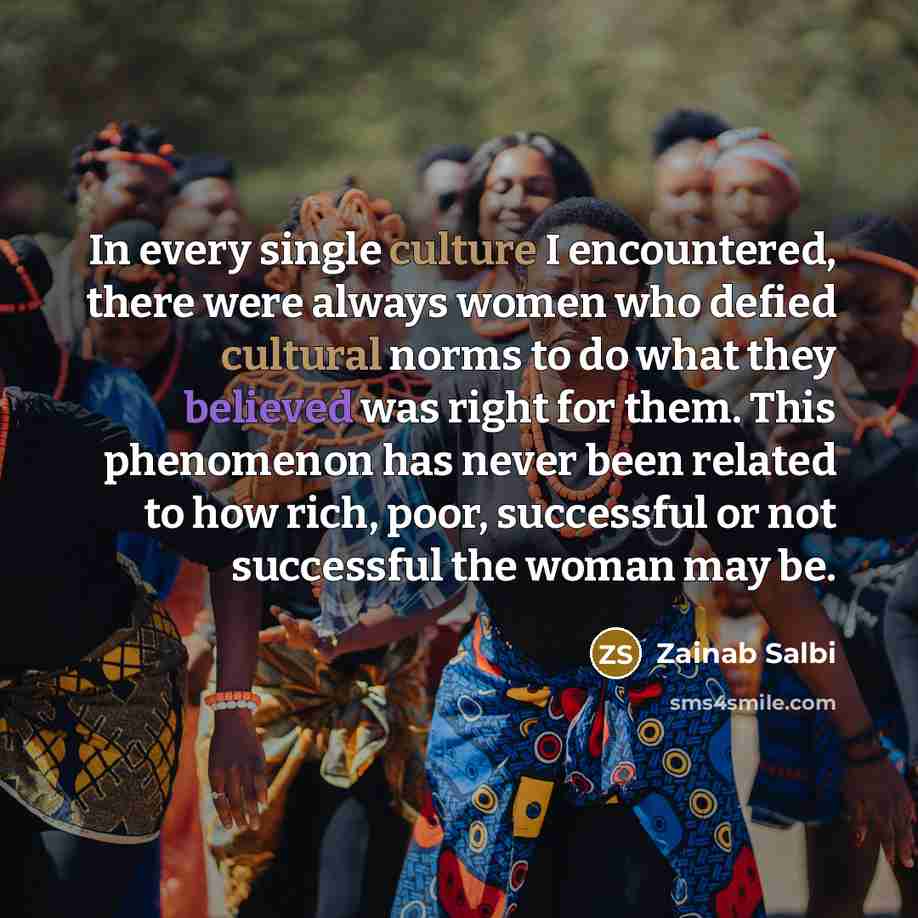 “In every single culture I encountered, there were always women…” quote by Zainab Salbi