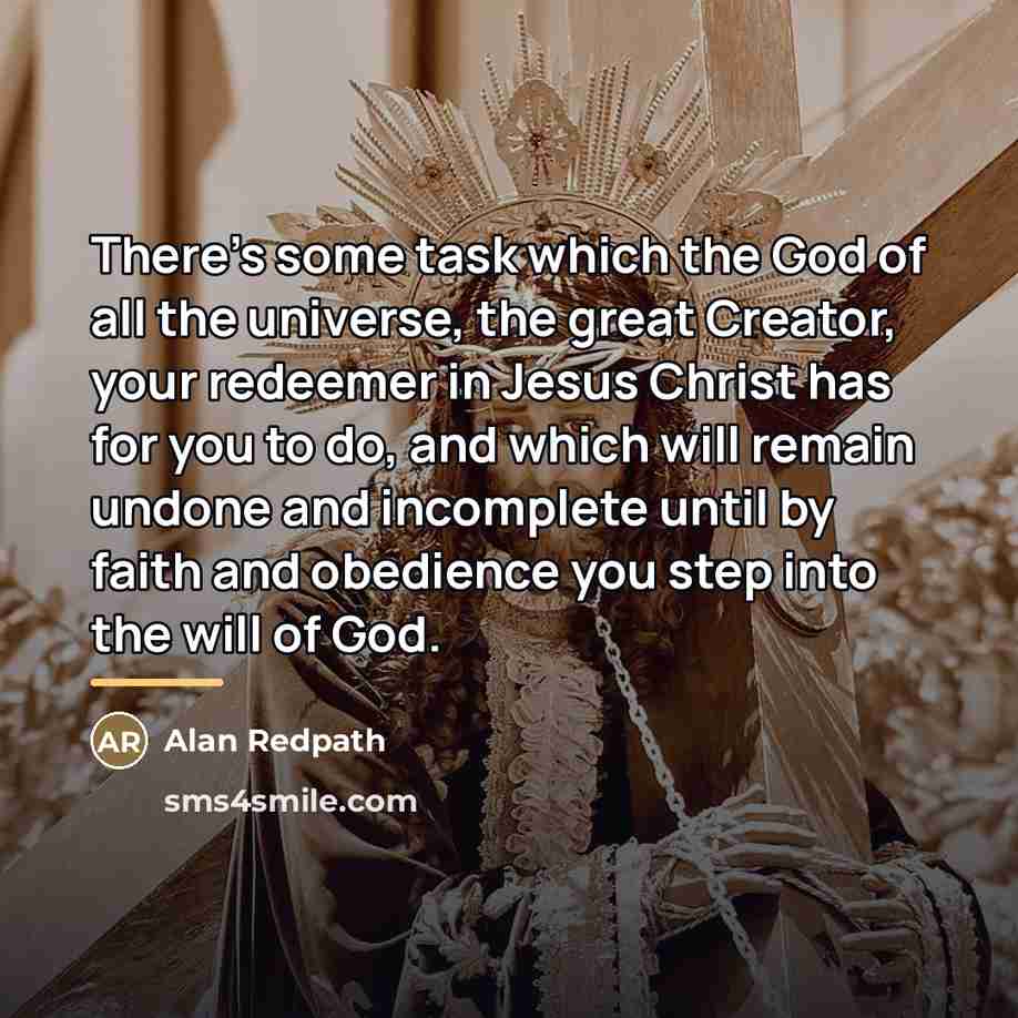 “There's some task which the God of all the universe,…” quote by Alan Redpath