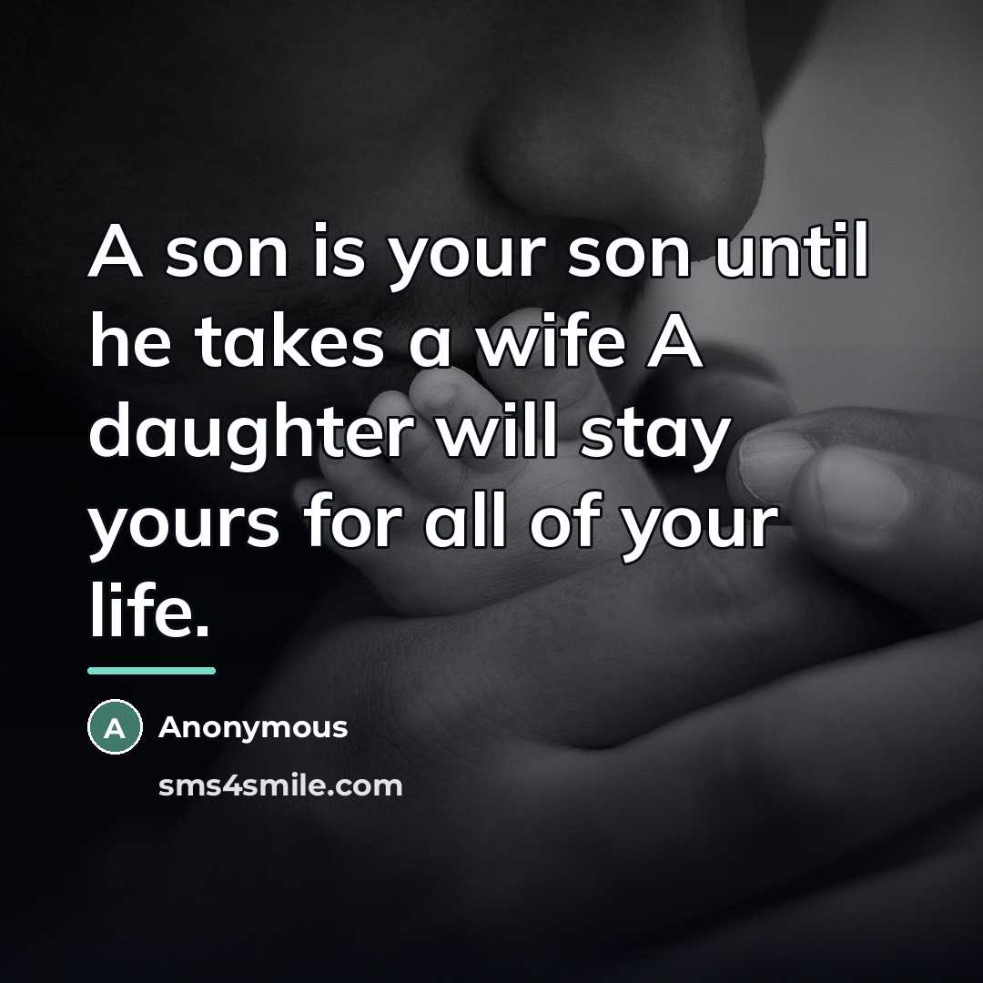 “A son is your son until he takes a wife…” quote by Anonymous