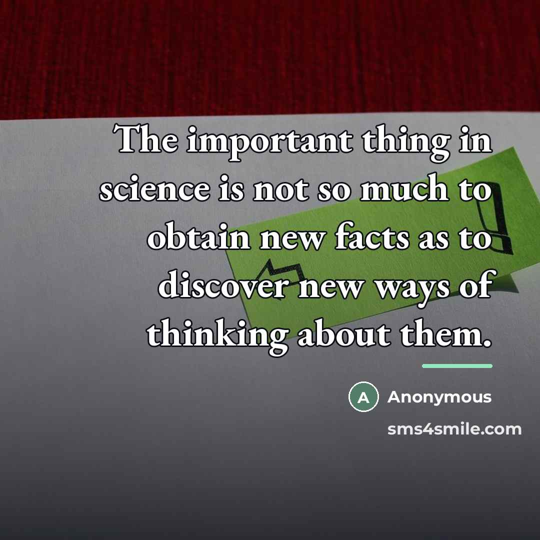“The important thing in science is not so much to…” quote by Anonymous