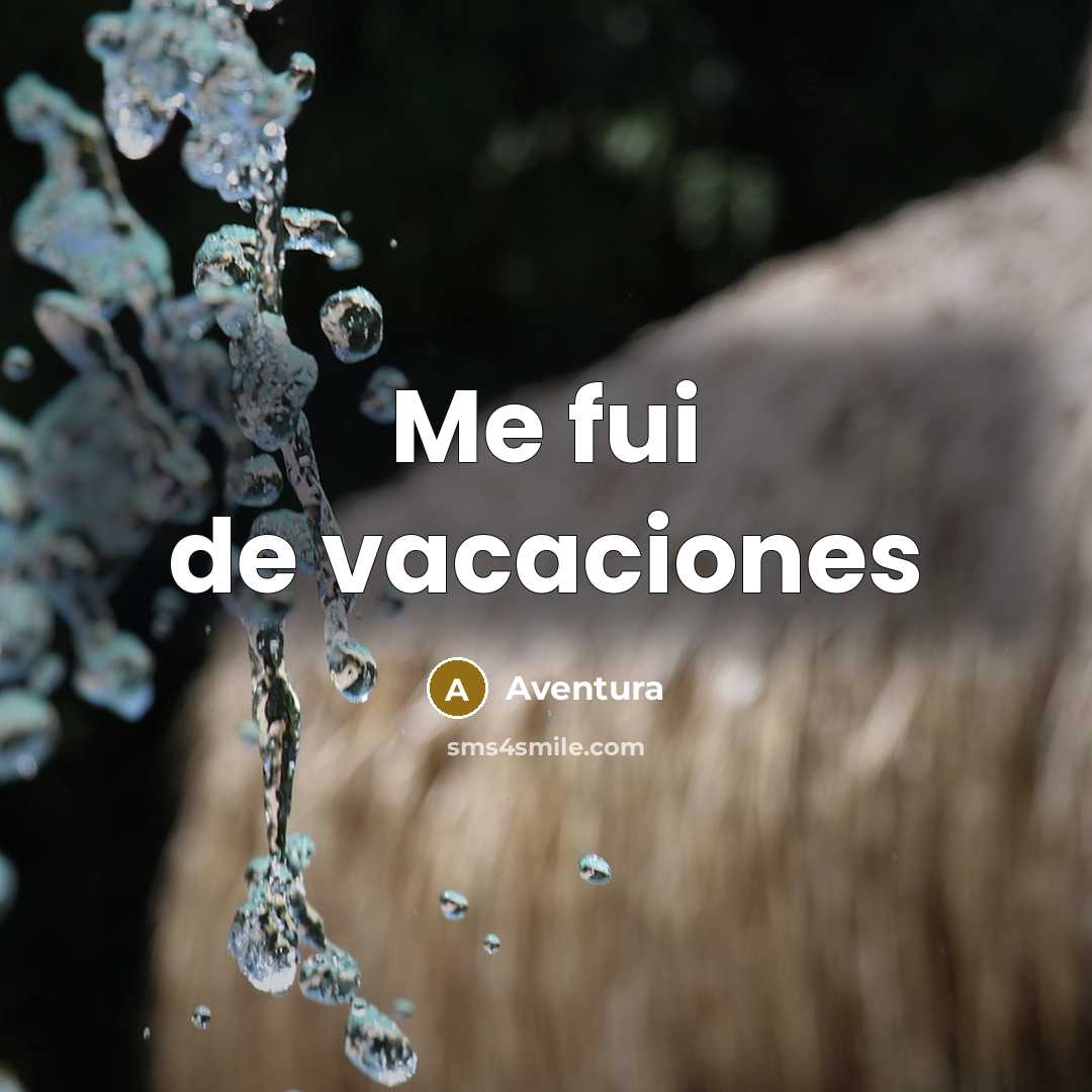 “Me fui de vacaciones” quote by Aventura