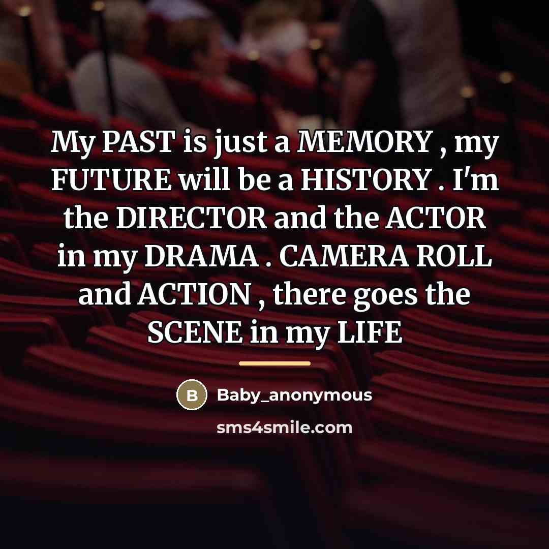 “My PAST is just a MEMORY , my FUTURE will…” quote by Baby_anonymous