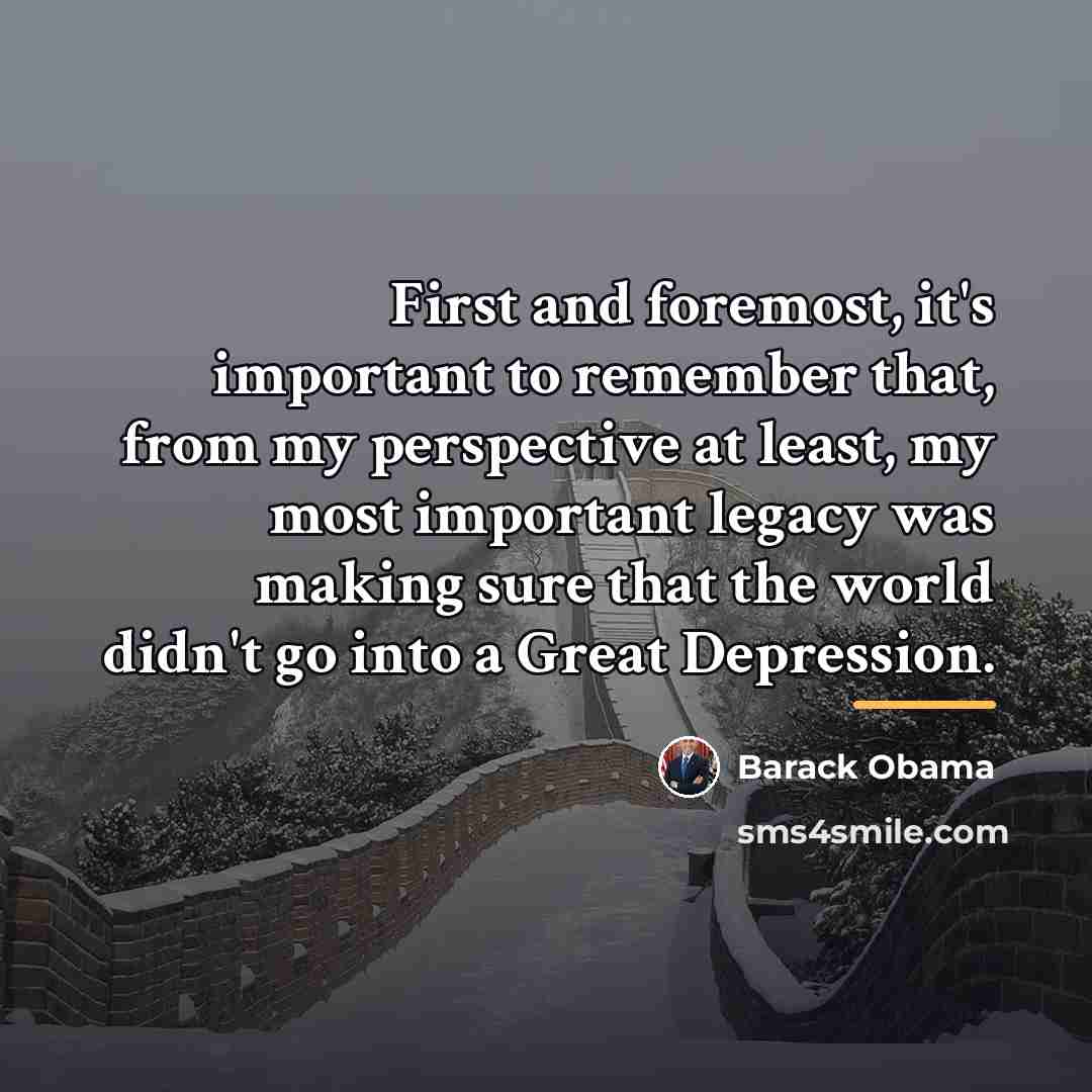 “First and foremost, it's important to remember that, from my…” quote by Barack Obama