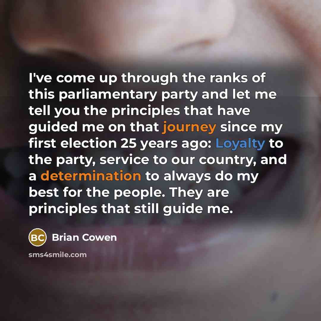 “I've come up through the ranks of this parliamentary party…” quote by Brian Cowen
