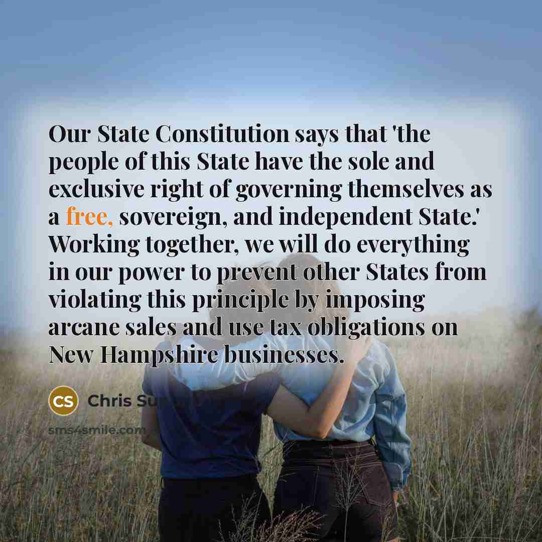 “Our State Constitution says that 'the people of this State…” quote by Chris Sununu