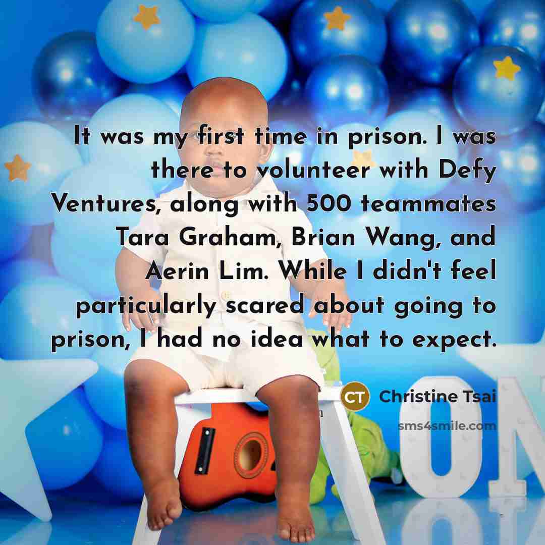 “It was my first time in prison. I was there…” quote by Christine Tsai