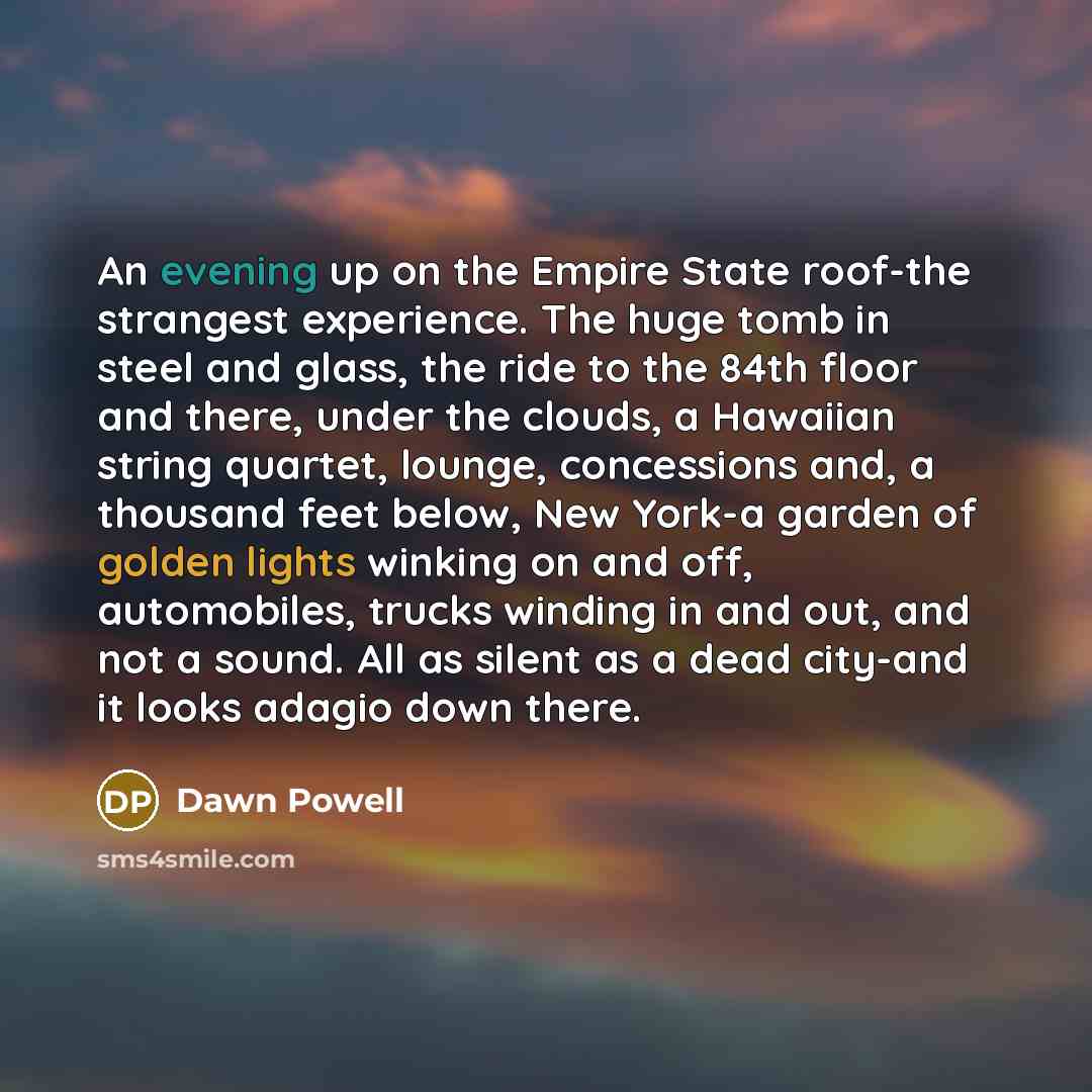 “An evening up on the Empire State roof-the strangest experience.…” quote by Dawn Powell