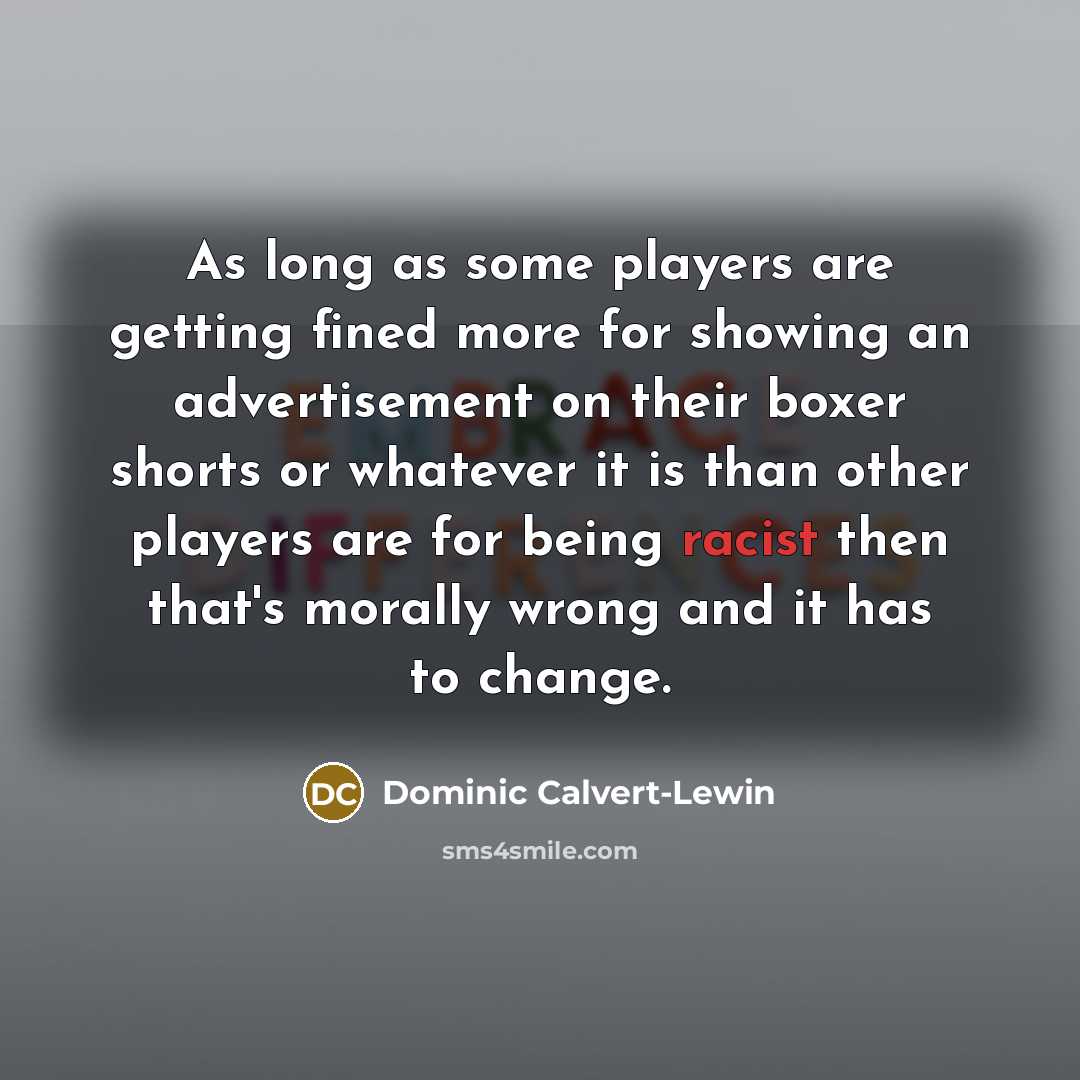 “As long as some players are getting fined more for…” quote by Dominic Calvert-Lewin