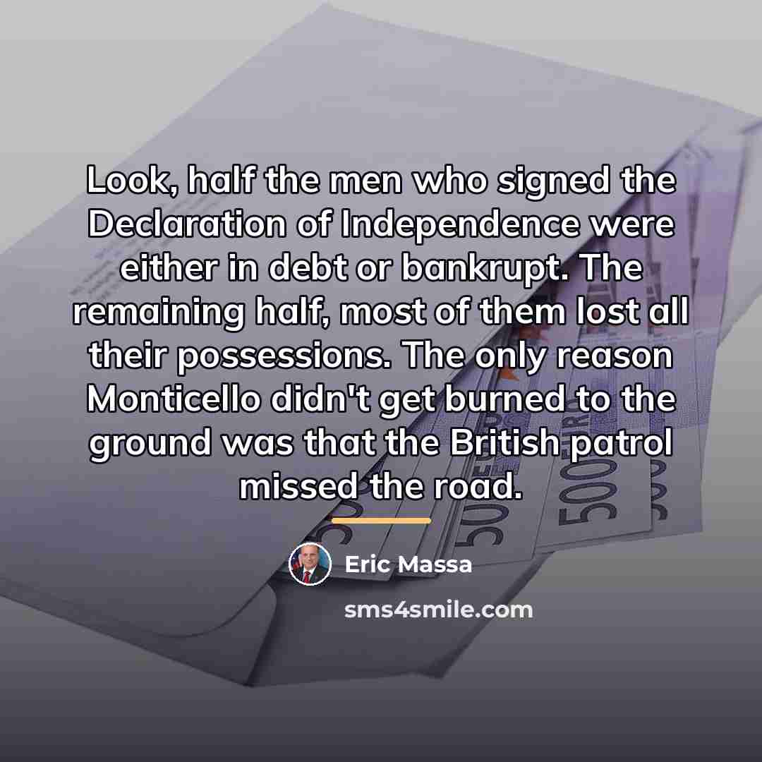 “Look, half the men who signed the Declaration of Independence…” quote by Eric Massa