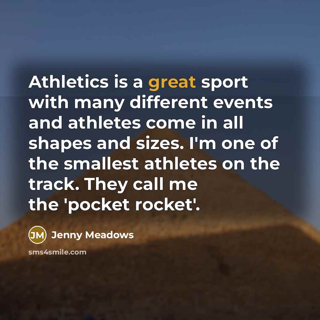 “Athletics is a great sport with many different events and…” quote by Jenny Meadows