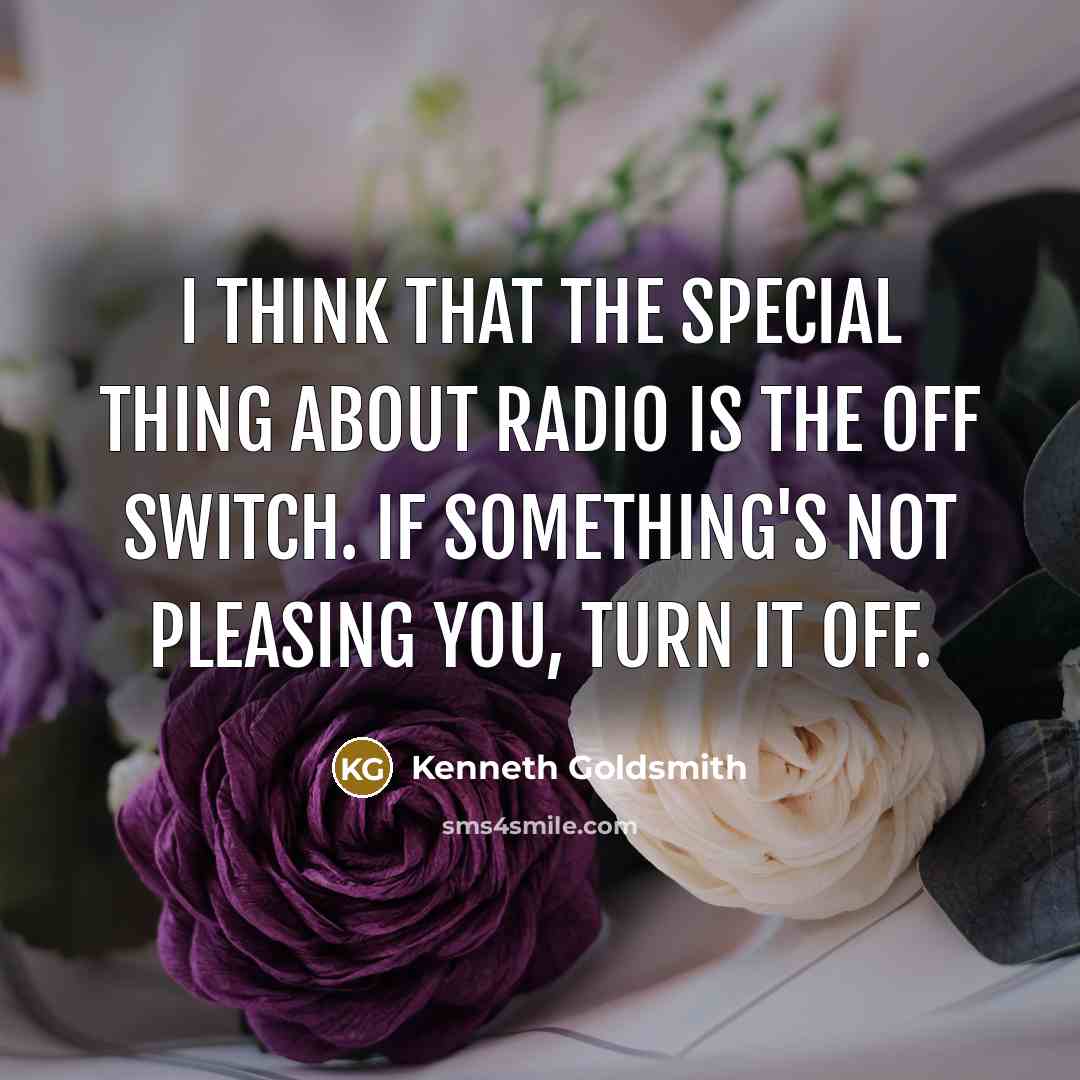“I think that the special thing about radio is the…” quote by Kenneth Goldsmith
