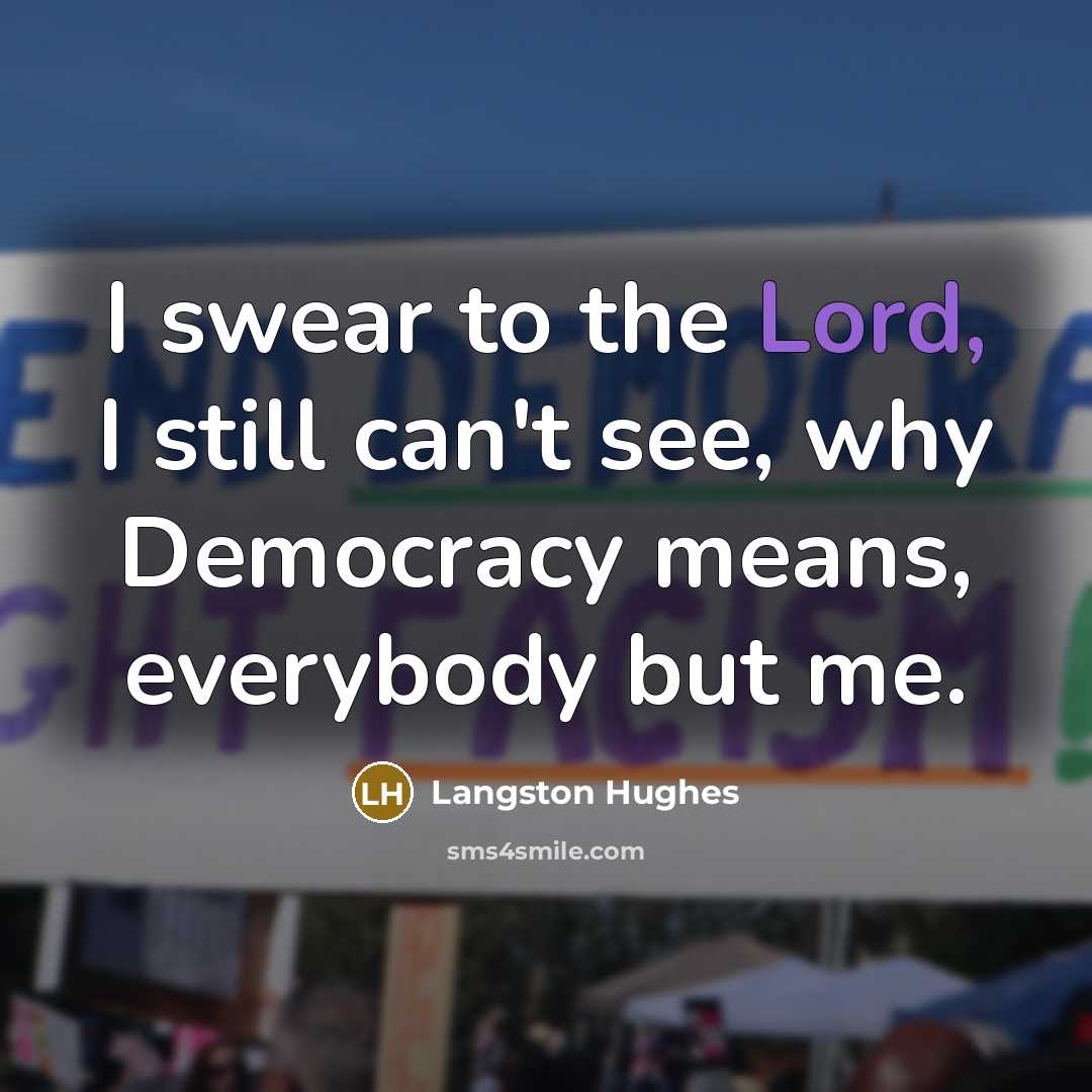 “I swear to the Lord, I still can't see, why…” quote by Langston Hughes