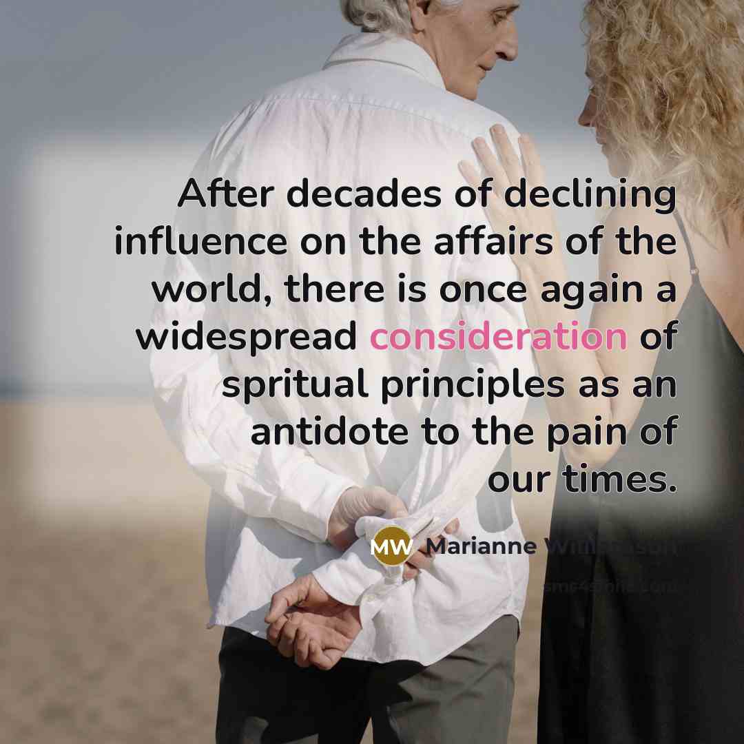 “After decades of declining influence on the affairs of the…” quote by Marianne Williamson
