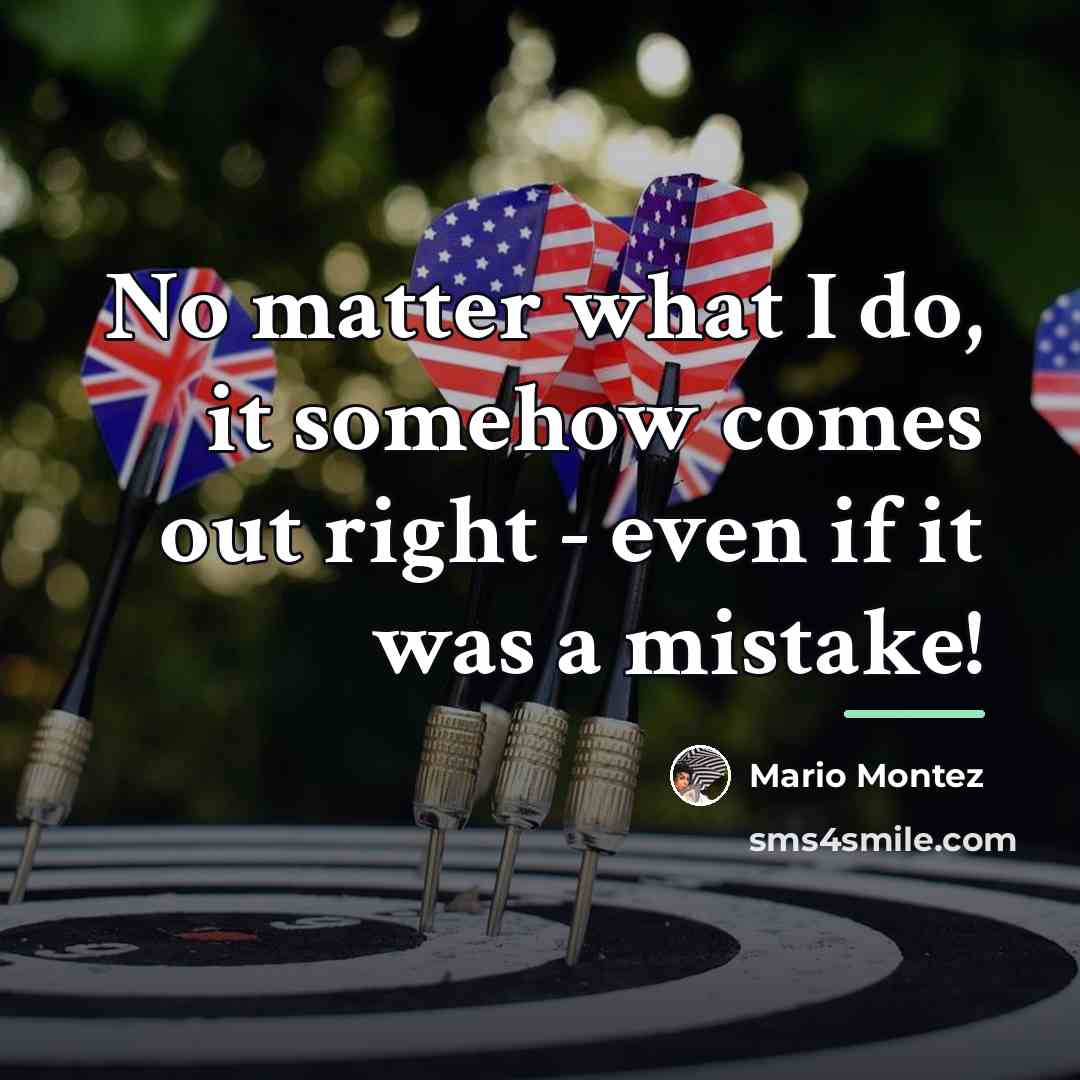 “No matter what I do, it somehow comes out right…” quote by Mario Montez