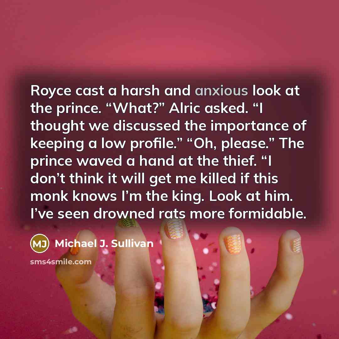 “Royce cast a harsh and anxious look at the prince.…” quote by Michael J. Sullivan