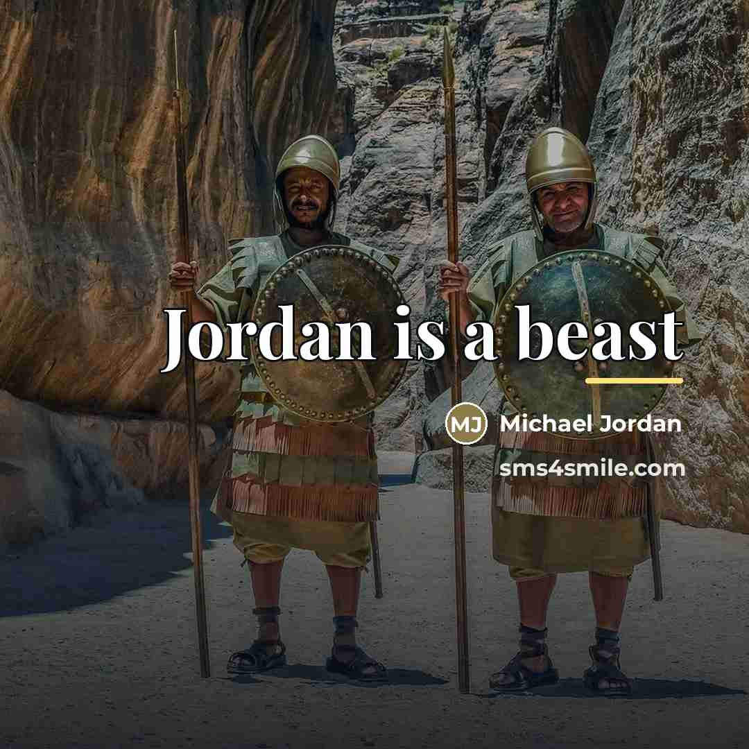 “Jordan is a beast…” quote by Michael Jordan