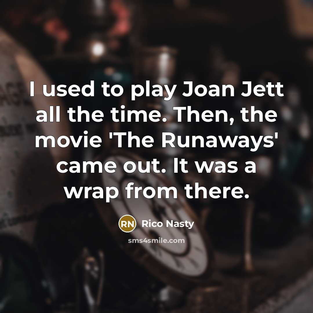 “I used to play Joan Jett all the time. Then,…” quote by Rico Nasty