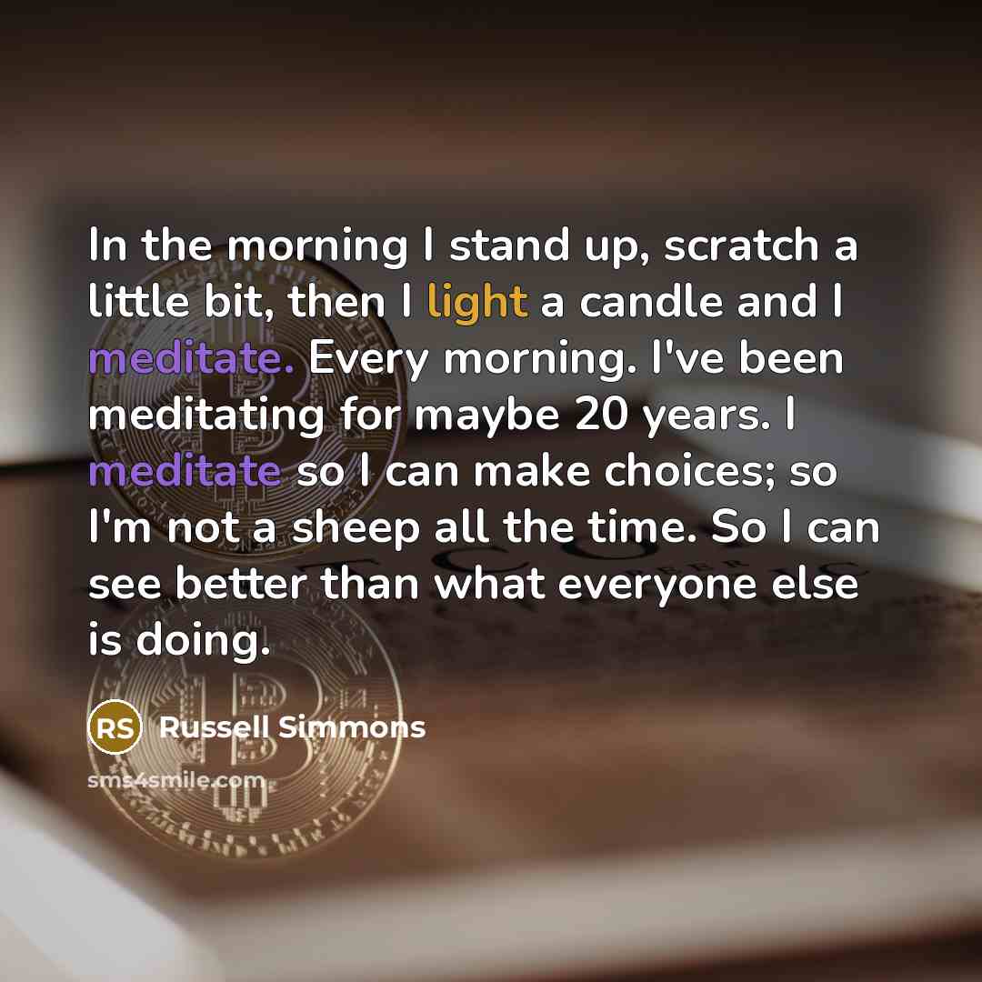 “In the morning I stand up, scratch a little bit,…” quote by Russell Simmons