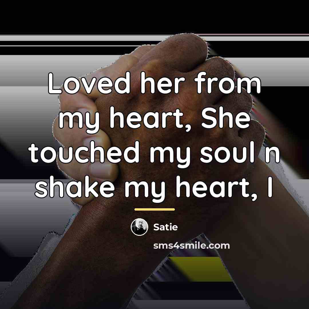 “Loved her from my heart, She touched my soul n…” quote by Satie