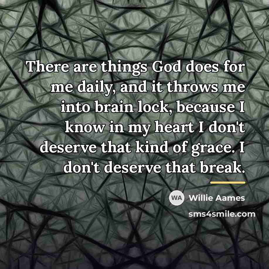 “There are things God does for me daily, and it…” quote by Willie Aames