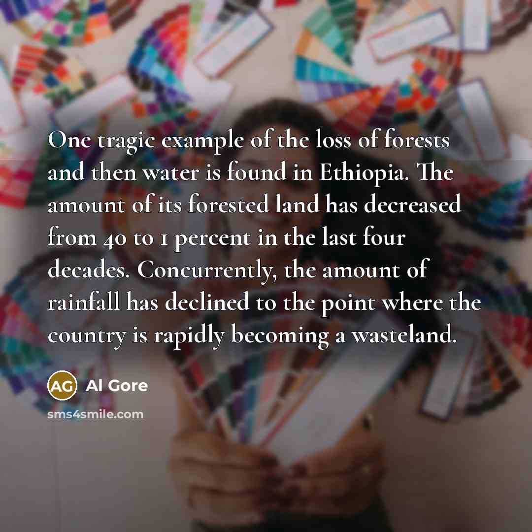 “One tragic example of the loss of forests and then…” quote by Al Gore