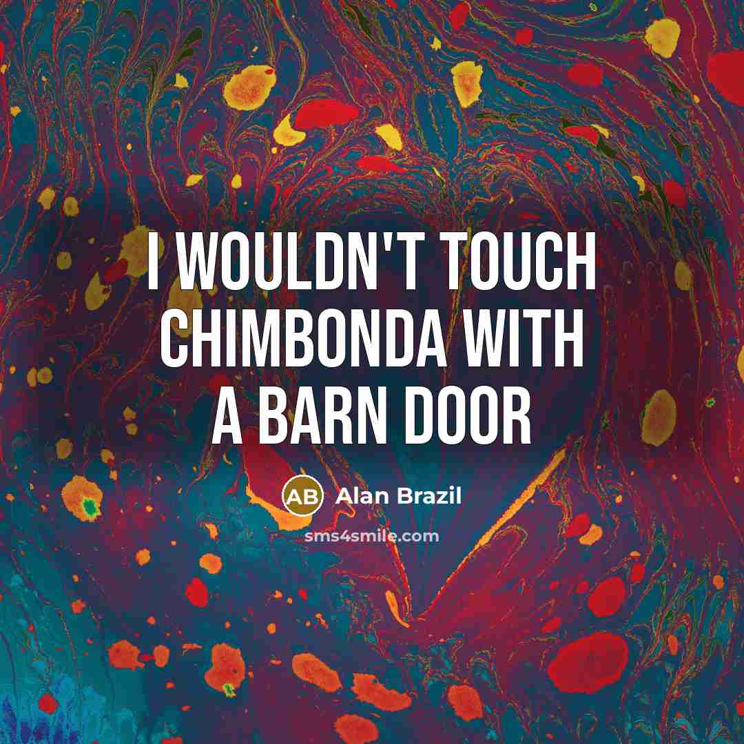 “I wouldn't touch Chimbonda with a barn door…” quote by Alan Brazil