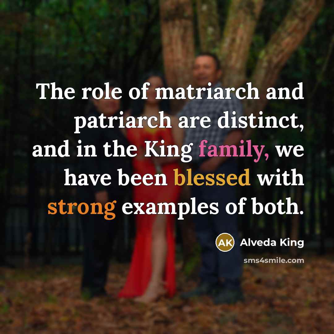 “The role of matriarch and patriarch are distinct, and in…” quote by Alveda King