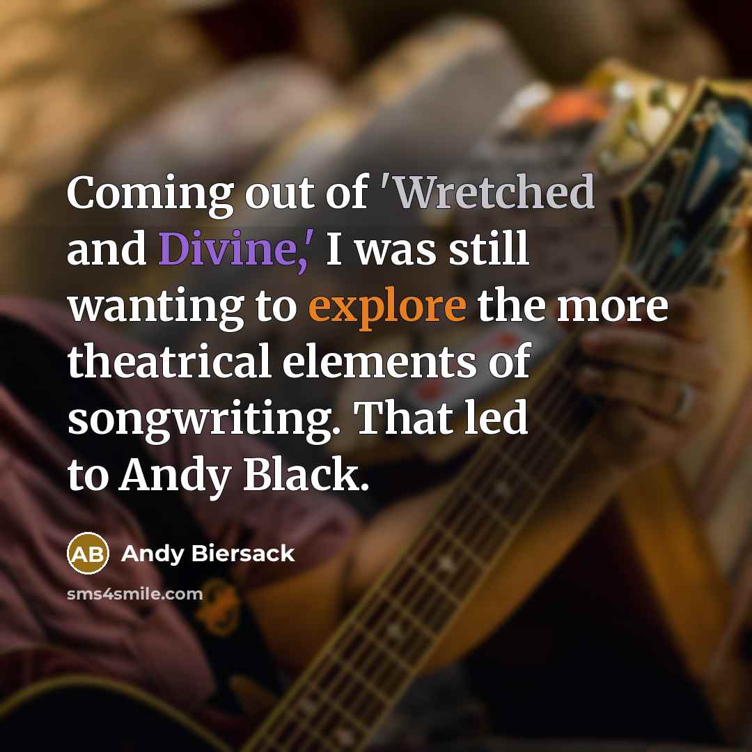 “Coming out of 'Wretched and Divine,' I was still wanting…” quote by Andy Biersack