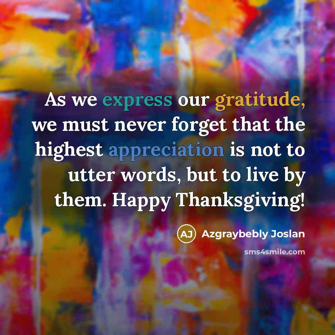 “As we express our gratitude, we must never forget that…” quote by Azgraybebly Joslan